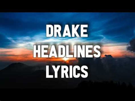 Jul 31, 2011 · No Copyright Infringment IntendedDrake - Headlines LyricsDrake - Headlines LyricsDrake - Headlines LyricsDrake - Headlines LyricsDrake - Headlines LyricsDrak... 